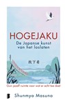 Hogejaku: de Japanse kunst van het loslaten - Shunmyo Masuno - 9789402325294