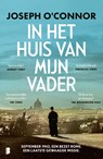 In het huis van mijn Vader - Joseph O'Connor - 9789402326703