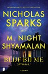 Blijf bij me (Remain) - Nicholas Sparks ; M. Night Shyamalan - 9789402327342