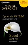 Opperste extase; Speel met me - Julie Elizabeth Leto ; Cindi Myers - 9789402505337