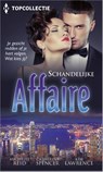 Schandelijke affaire - Michelle Reid ; Catherine Spencer ; Kim Lawrence - 9789402505733