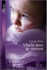 Vlucht door de sneeuw - Cassie Miles - 9789402507485