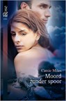 Moord zonder spoor - Cassie Miles - 9789402516180