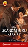 Een scandaleuze affaire - Julia Justiss - 9789402539950