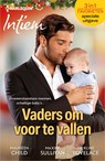 Vaders om voor te vallen - Maureen Child ; Maxine Sullivan ; Merline Lovelace - 9789402543865