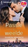 Passie & weelde (3in1) - Sharon Kendrick - 9789402546262