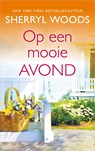 Op een mooie avond - Sherryl Woods - 9789402548914