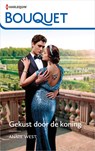 Gekust door de koning - Annie West - 9789402551716