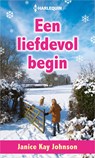 Een liefdevol begin - Janice Kay Johnson - 9789402554984
