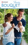 Baby van de tycoon - Liz Fielding - 9789402562804