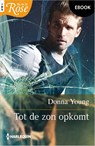 Tot de zon opkomt - Donna Young - 9789402564419