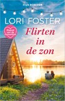 Flirten in de zon - Lori Foster - 9789402568820