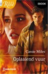Oplaaiend vuur - Cassie Miles - 9789402572872