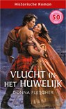 Vlucht in het huwelijk - Donna Fletcher - 9789402574210