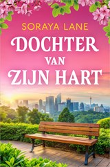 Dochter van zijn hart, Soraya Lane -  - 9789402577297