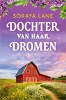Dochter van haar dromen - Soraya Lane - 9789402577303