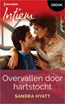 Overvallen door hartstocht - Sandra Hyatt - 9789402579086