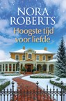 Hoogste tijd voor liefde - Nora Roberts - 9789402582956