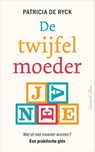 De twijfelmoeder - Patricia de Ryck - 9789402702347