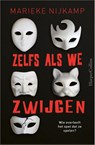 Zelfs als we zwijgen - Marieke Nijkamp - 9789402706642