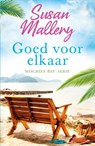 Goed voor elkaar - Susan Mallery - 9789402709889