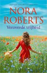 Veroverde vrijheid - Nora Roberts - 9789402710748