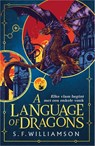 A Language of Dragons - S.F. Williamson - 9789402717433