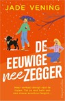 De eeuwige neezegger - Jade Vening - 9789402717662