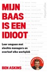 Mijn baas is een idioot - Ben Askins - 9789402718751