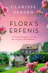 Flora's erfenis - Clarisse Sabard - 9789402718829