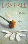 Tussen jou en mij - Lisa Hall - 9789402722505