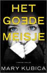 Het goede meisje - Mary Kubica - 9789402750454