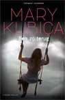 Ben zo terug - Mary Kubica - 9789402751567