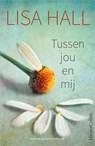 Tussen jou en mij - Lisa Hall - 9789402751956