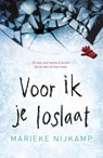 Voor ik je loslaat - Marieke Nijkamp - 9789402753967