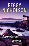 Aanrollende golven - Peggy Nicholson - 9789402757064