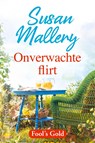 Onverwachte flirt - Susan Mallery - 9789402762808