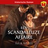 Een scandaleuze affaire - Julia Justiss - 9789402767575