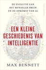 Een kleine geschiedenis van intelligentie - Max Bennett - 9789402769333