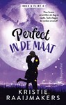 Perfect in de maat - Kristie Raaijmakers - 9789402770711