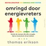 Omringd door energievreters - Thomas Erikson - 9789402771558