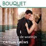 Veroverd in de woestijn - Caitlin Crews - 9789402773798