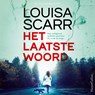 Het laatste woord - Louisa Scarr - 9789402774504