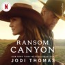 Ransom Canyon - Jodi Thomas - 9789402774870