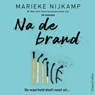 Na de brand - Marieke Nijkamp - 9789402776300