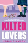 Kilted Lovers - Megan Clawson - 9789402777451