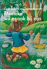 Marieke wil er ook bij zijn - A. Vogelaar-van Amersfoort - 9789402900873