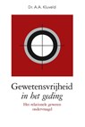 Gewetensvrijheid in het geding - Amanda Kluveld - 9789402901474