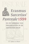 Erasmus Sarcerius’ Pastorale (1559)en de vorming van predikanten in de zestiende eeuw - C.T. de Groot - 9789402901610