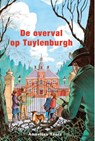 De overval op Tuylenburgh - Annelies Tanis - 9789402901986